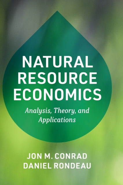 Book cover of: Natural Resource Economics. By: Jon M. Conrad