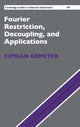 Book cover of: Fourier Restriction, Decoupling, and Applications. By: Ciprian Demeter