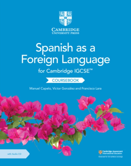 Book cover of: Cambridge IGCSE™ Spanish as a Foreign Language Coursebook with Audio CD. By: Capelo Manuel