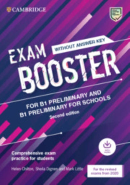 Exam Booster for B1 Preliminary and B1 Preliminary for Schools without Answer Key with Audio for the Revised 2020 Exams, Comprehensive Exam Practice for Students 9781108682190 Helen Chilton