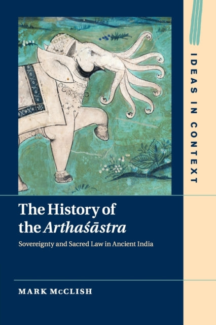 Book cover of: History of the Arthasastra. By: Mark McClish