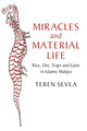 Book cover of: Miracles and Material Life. By: Teren Sevea