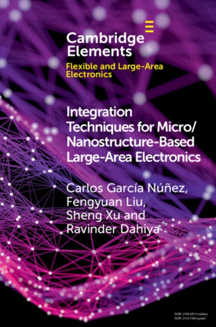 Book cover of: Integration Techniques for Micro/Nanostructure-based Large-Area Electronics. By: Carlos García Núñez