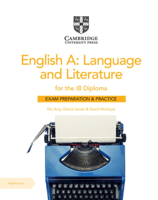 Book cover of: English A: Language and Literature for the IB Diploma Exam Preparation and Practice with Digital Access (2 Year). By: Nic Amy
