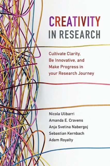 Book cover of: Creativity in Research. By: Nicola Ulibarri