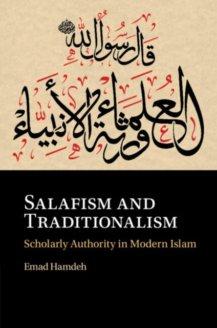 Book cover of: Salafism and Traditionalism. By: Emad Hamdeh
