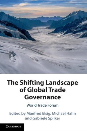 Shifting Landscape of Global Trade Governance