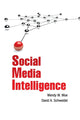 Book cover of: Social Media Intelligence. By: Wendy W. Moe