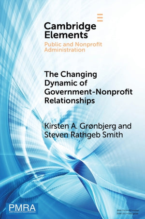 The Changing Dynamic of Government–Nonprofit Relationships