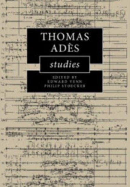 Book cover of: Thomas Ades Studies. By: Edward Venn