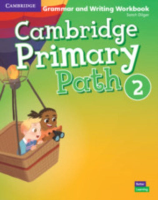 Book cover of: Cambridge Primary Path Level 2 Grammar and Writing Workbook. By: Sarah Dilger