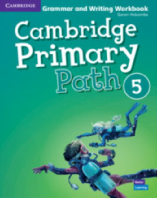 Book cover of: Cambridge Primary Path Level 5 Grammar and Writing Workbook. By: Garan Holcombe