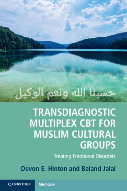 Book cover of: Transdiagnostic Multiplex CBT for Muslim Cultural Groups. By: Devon E. Hinton