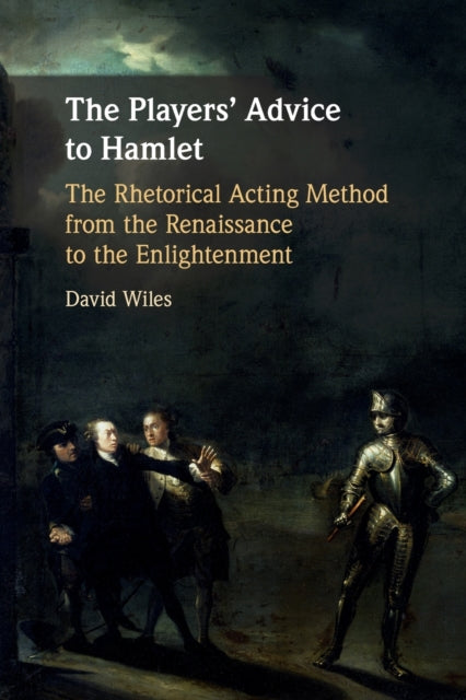 Book cover of: Players' Advice to Hamlet. By: David Wiles