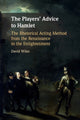 Book cover of: Players' Advice to Hamlet. By: David Wiles