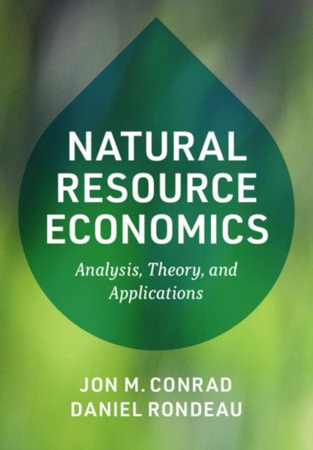 Book cover of: Natural Resource Economics. By: Jon M. Conrad