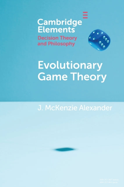 Book cover of: Evolutionary Game Theory. By: J. McKenzie Alexander