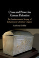 Book cover of: Class and Power in Roman Palestine. By: Anthony Keddie