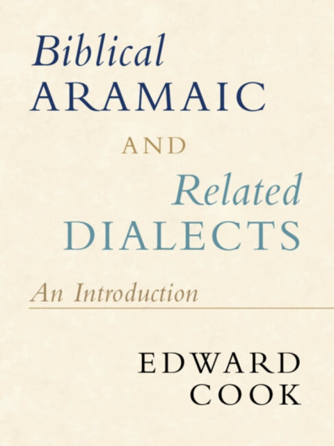 Book cover of: Biblical Aramaic and Related Dialects. By: Edward Cook
