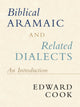 Book cover of: Biblical Aramaic and Related Dialects. By: Edward Cook
