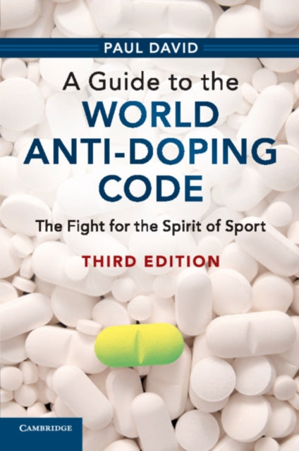 Book cover of: Guide to the World Anti-Doping Code. By: Paul David