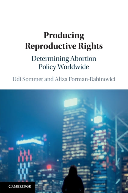 Book cover of: Producing Reproductive Rights. By: Udi Sommer