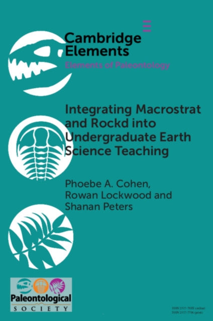 Book cover of: Integrating Macrostrat and Rockd into Undergraduate Earth Science Teaching. By: Phoebe A. Cohen