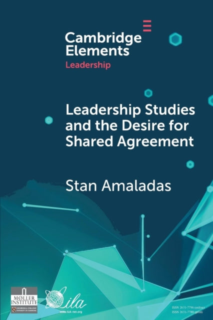 Book cover of: Leadership Studies and the Desire for Shared Agreement. By: Stan Amaladas