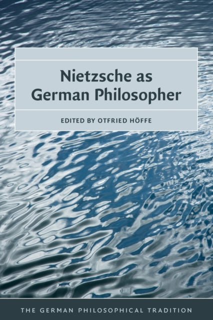 Book cover of: Nietzsche as German Philosopher. By: Otfried Höffe