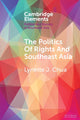 Book cover of: Politics of Rights and Southeast Asia. By: Lynette J. Chua