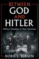 Book cover of: Between God and Hitler. By: Doris L. Bergen