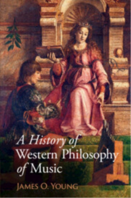 Book cover of: History of Western Philosophy of Music. By: Young, James O.
