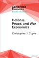 Book cover of: Defense, Peace, and War Economics. By: Christopher J. Coyne