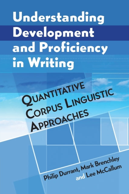 Book cover of: Understanding Development and Proficiency in Writing. By: Philip Durrant