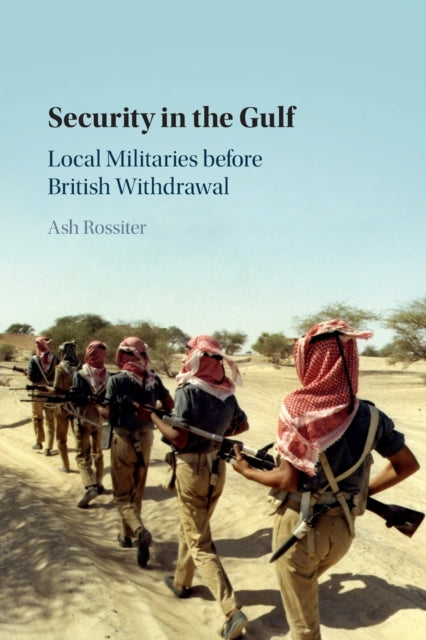 Book cover of: Security in the Gulf. By: Ash Rossiter