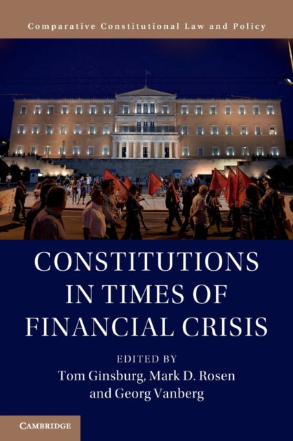 Book cover of: Constitutions in Times of Financial Crisis. By: Tom Ginsburg