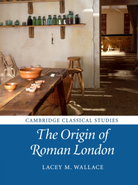 Book cover of: Origin of Roman London. By: Lacey M. Wallace