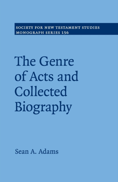 Book cover of: Genre of Acts and Collected Biography. By: Sean A. Adams
