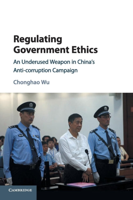Book cover of: Regulating Government Ethics. By: Chonghao Wu