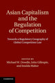 Book cover of: Asian Capitalism and the Regulation of Competition. By: Michael W. Dowdle