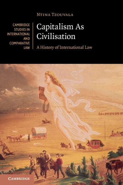 Book cover of: Capitalism As Civilisation. By: Ntina Tzouvala
