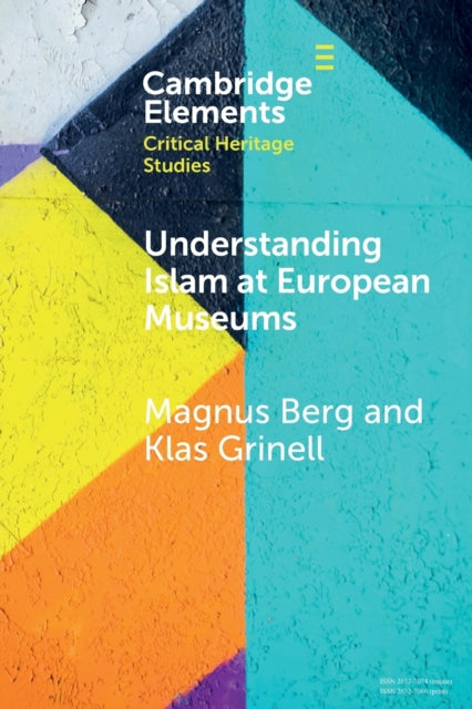 Book cover of: Understanding Islam at European Museums. By: Magnus Berg