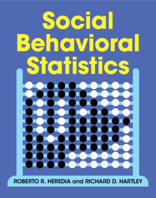 Book cover of: Social Behavioral Statistics. By: Roberto R. Heredia