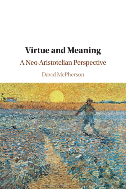 Book cover of: Virtue and Meaning. By: David McPherson