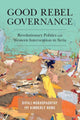 Book cover of: Good Rebel Governance. By: Dipali Mukhopadhyay