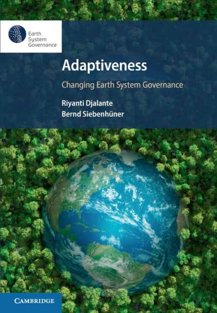 Book cover of: Adaptiveness: Changing Earth System Governance. By: Bernd Siebenhüner