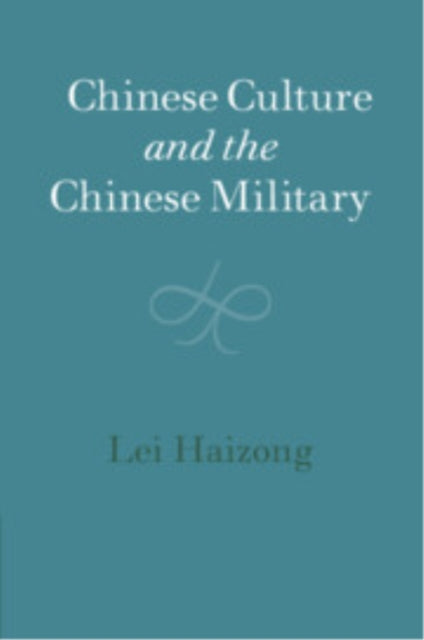 Book cover of: Chinese Culture and the Chinese Military