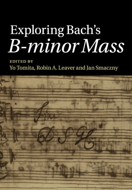 Book cover of: Exploring Bach's B-minor Mass. By: Yo Tomita