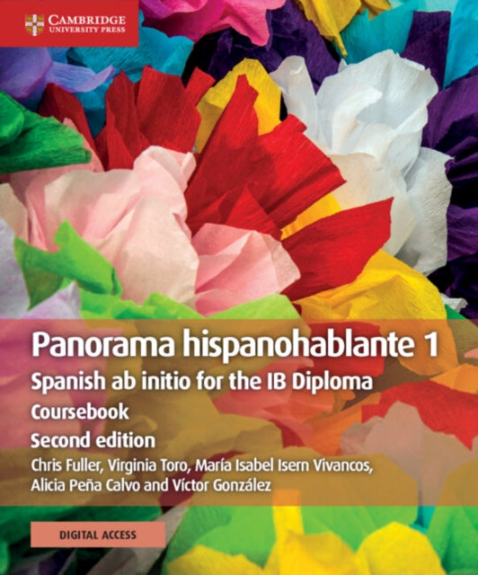 Panorama hispanohablante 1 Coursebook with Digital Access (2 Years), Spanish ab initio for the IB Diploma 9781108760324 Chris Fuller