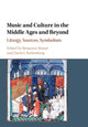 Book cover of: Music and Culture in the Middle Ages and Beyond. By: Benjamin Brand